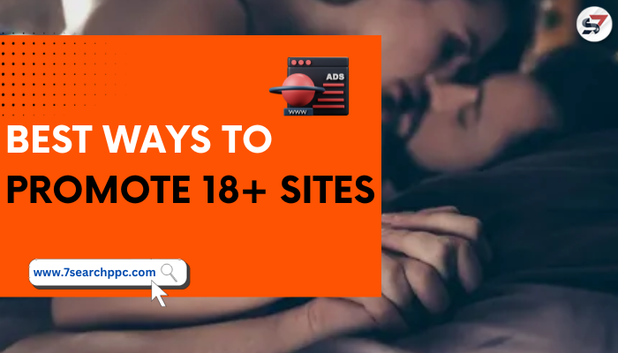 Best Ways to Promote 18+ Sites.png