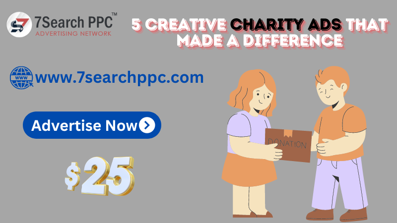 5 Creative Charity Ads That Made a Difference.png