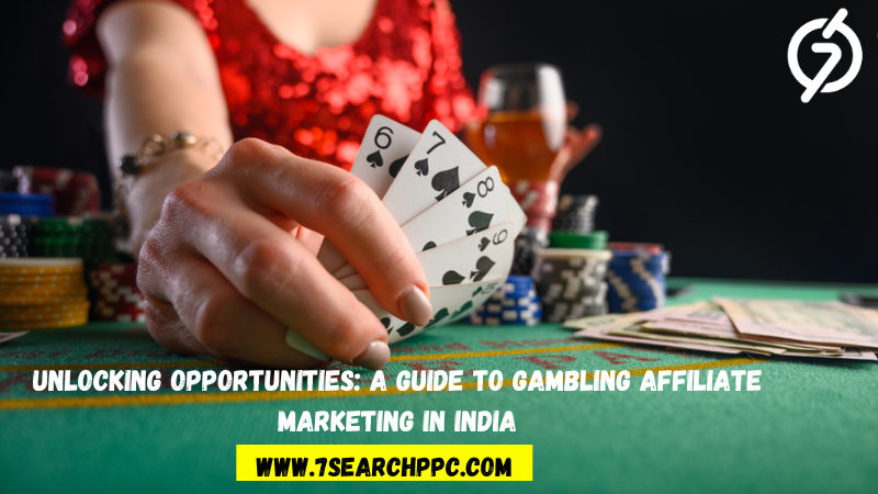 Unlocking Opportunities A Guide to Gambling Affiliate Marketing in India (2).png